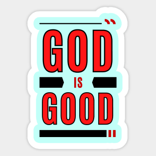 God Is Good | Christian Typography Sticker